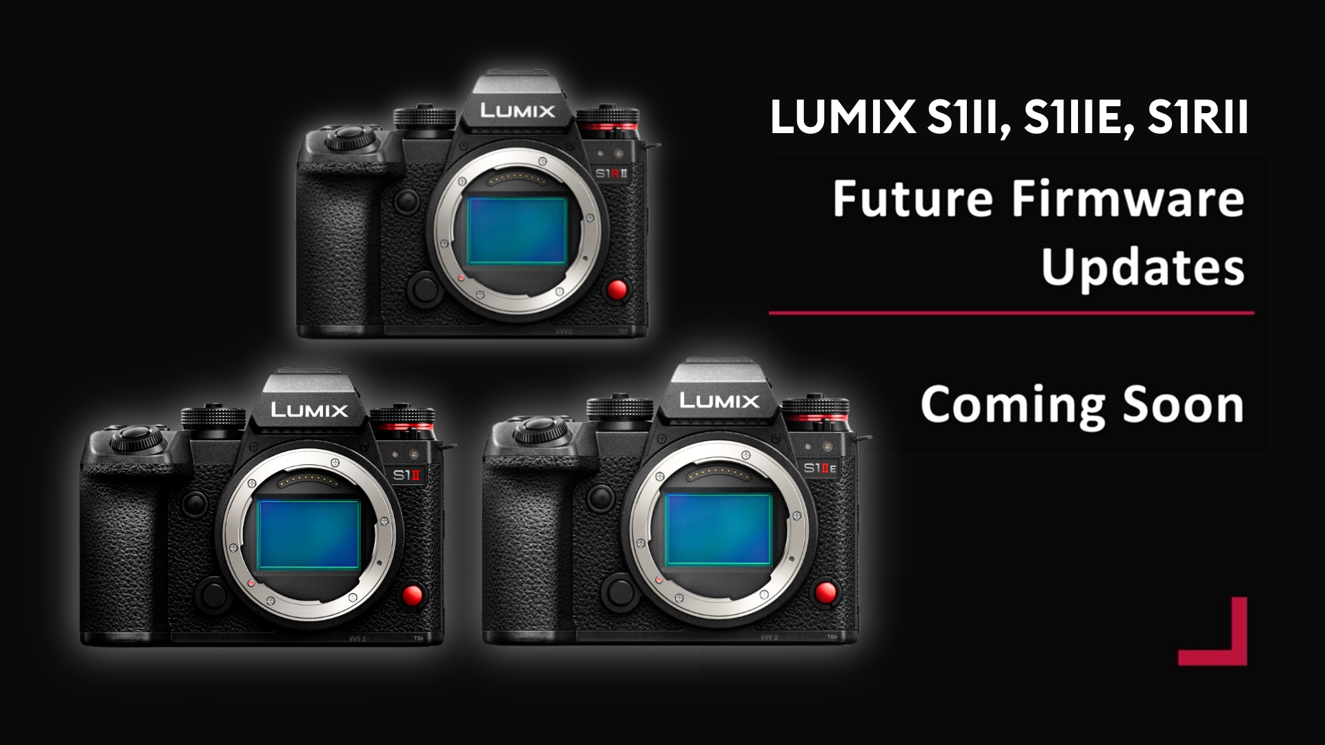 Panasonic Future Firmware Updates for the LUMIX S1II, S1IIE and S1RII Announced Panasonic Future Firmware Updates for the LUMIX S1II, S1IIE and S1RII Announced