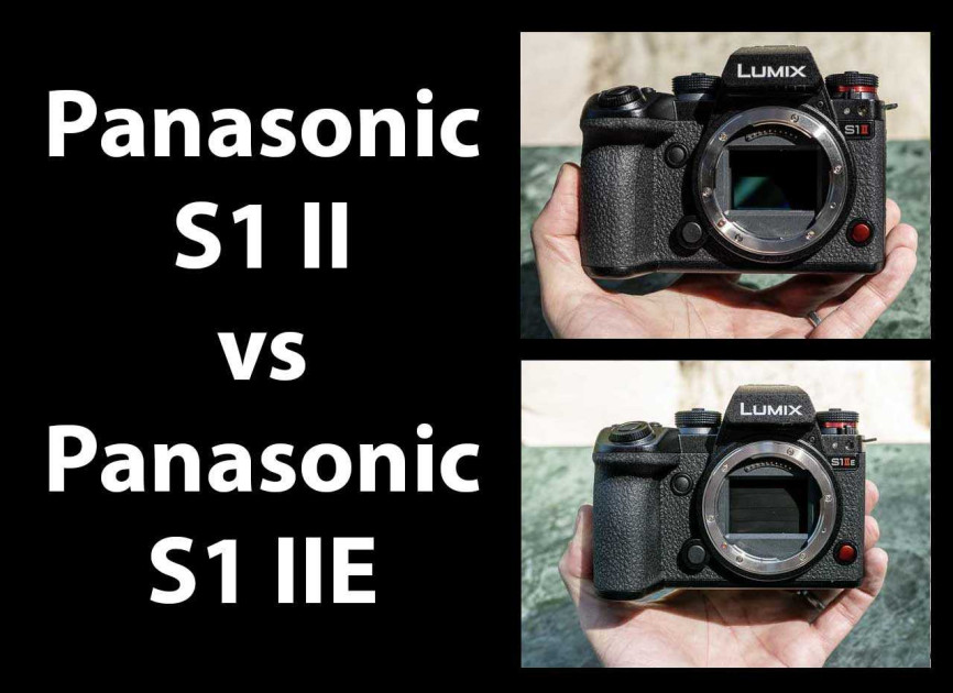 Panasonic Lumix S1 II vs Panasonic Lumix S1 IIE – Which is Better? Panasonic Lumix S1 II vs Panasonic Lumix S1 IIE – Which is Better?